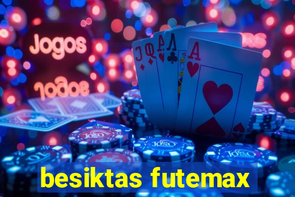 besiktas futemax